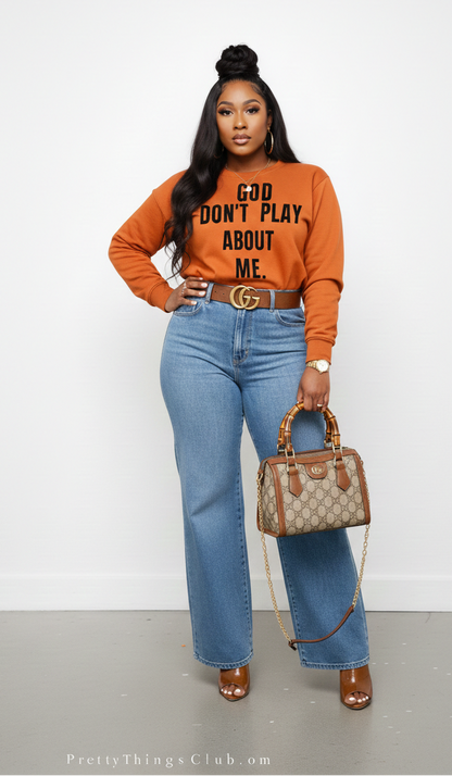 God Don't Play About Me- Unisex Sweat Shirt